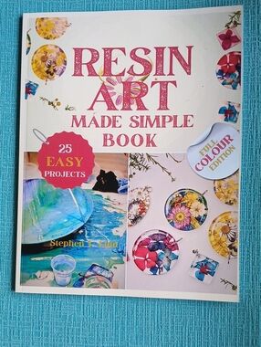 Resin Art Made Simple Instruction Book